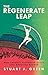The Regenerate Leap by Stuart Green