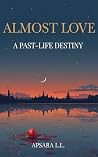 Almost Love: A Past-Life Destiny