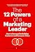 The 12 Powers of a Marketing Leader by Thomas Barta