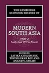 The Cambridge Economic History of Modern South Asia, Part 2, ... by Latika Chaudhary