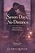 Seven Days, No Distance: A ...