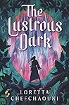 The Lustrous Dark