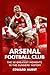 Arsenal Football Club: The ...