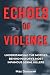 ECHOES OF VIOLENCE: Underst...