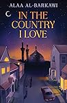 In the Country I Love by Alaa Al-Barkawi