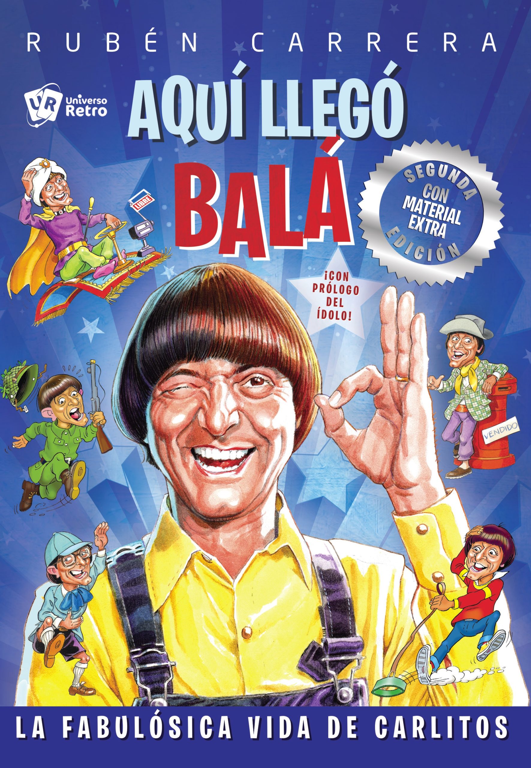 Aquí llegó Balá: La fabulósica vida de Carlitos (Paperback)