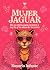 Mujer Jaguar: De no sirvo para vender a soy la p*ta ama de la venta (Spanish Edition)