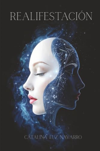 Realifestación (Spanish Edition)