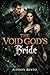 The Void God’s Bride: A Par...