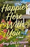 Happier Here With...