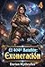 El 404º Batallón: Exoneración Libro 4: Un emocionante LitRPG con monstruos (Spanish Edition)