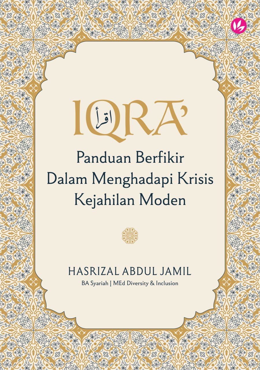 Iqra': Panduan Berfikir Dalam Menghadapi Krisis Kejahilan Moden (Paperback)