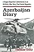 Azerbaijan Diary: A Rogue R...