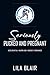 Seriously Pucked and Pregnant: Accidental Marriage Hockey Romance (Miami Icebreakers Book 1)