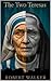 The Two Teresas: The Saint,...