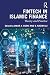 Fintech in Islamic Finance:...