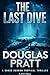 The Last Dive by Douglas Pratt