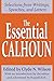 The Essential Calhoun (Library of Conservative Thought)