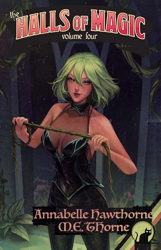 The Halls of Magic: Volume 4: A Fantasy Adventure for Men (Kindle Edition)