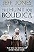 The Hunt For Boudica: The w...