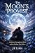 The Moon’s Promise: A Journ...