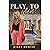 PLAY TO WIN by Kissy Denise