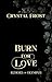 Burn For Love: Echoes of Ol...