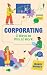 Corporating by Mandy Mooney Corporating by Mandy Mooney