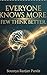 Everyone Knows More. Few Th...