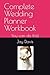 Complete Wedding Planner Workbook by Jay Davis