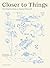 Closer to Things: Drawing Practices as Spatial Research
