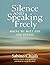Silence and Speaking Freely by Sabino Chialà