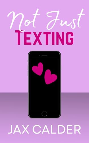 Not Just Texting (Queer Ways to Fall in Love #1)