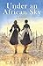 Under an African Sky: A Novel