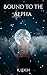 Bound to the Alpha by R. Leigh