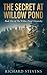 The Secret At Willow Pond
