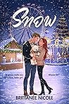 Snow by Brittanee Nicole