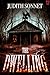 The Dwelling: A Horror Novel