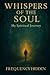 Whispers of the Soul: My Sp...