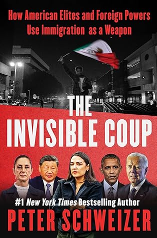 The Invisible Coup: How American Elites and Foreign Powers Use Immigration as a Weapon