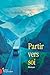 Partir vers soi (NON CLASSE) (French Edition)