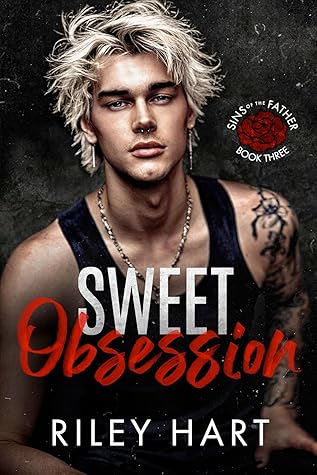 Sweet Obsession (Sins of the Father, #3)