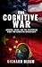 The Cognitive War: America,...