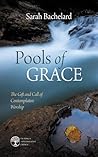 Pools of Grace: T...