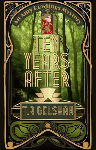 Ten Years After : Amy Rowlings Mysteries: Book 5 (The Amy Rowlings Mysteries)