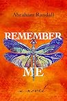 Remember Me: A Novel