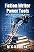 Fiction Writer Power Tools by M C Neuffer