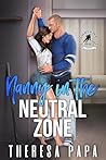 Nanny in the Neutral Zone by Theresa Papa