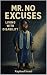 Mr. No Excuses Living with ...