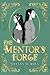 The Mentor's Forge (Tales o...
